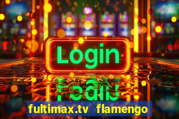 fultimax.tv flamengo ao vivo